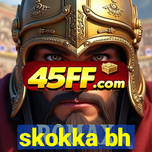 skokka bh